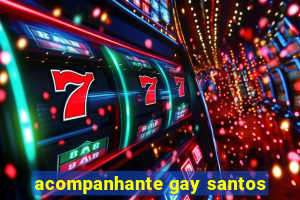 acompanhante gay santos